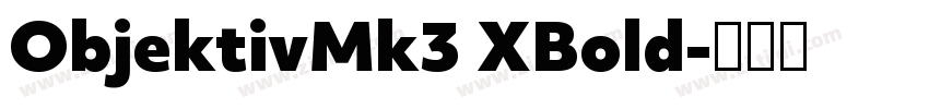 ObjektivMk3 XBold字体转换